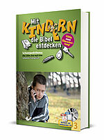 Christiane Volkmann (Hg.): Mit Kindern die Bibel entdecken, Band 3 - Schwerpunkt: Johannesevangelium
