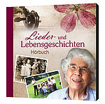 Margret Birkenfeld: Lieder- und Lebensgeschichten - Hörbuch