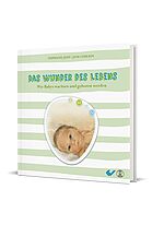 Stephanie Jeffs/Jane Coulson (Illustr.): Das Wunder des Lebens - Wie Babys wachsen und geboren werden