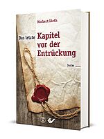 Norbert Lieth: Das letzte Kapitel vor der Entrückung - Judas