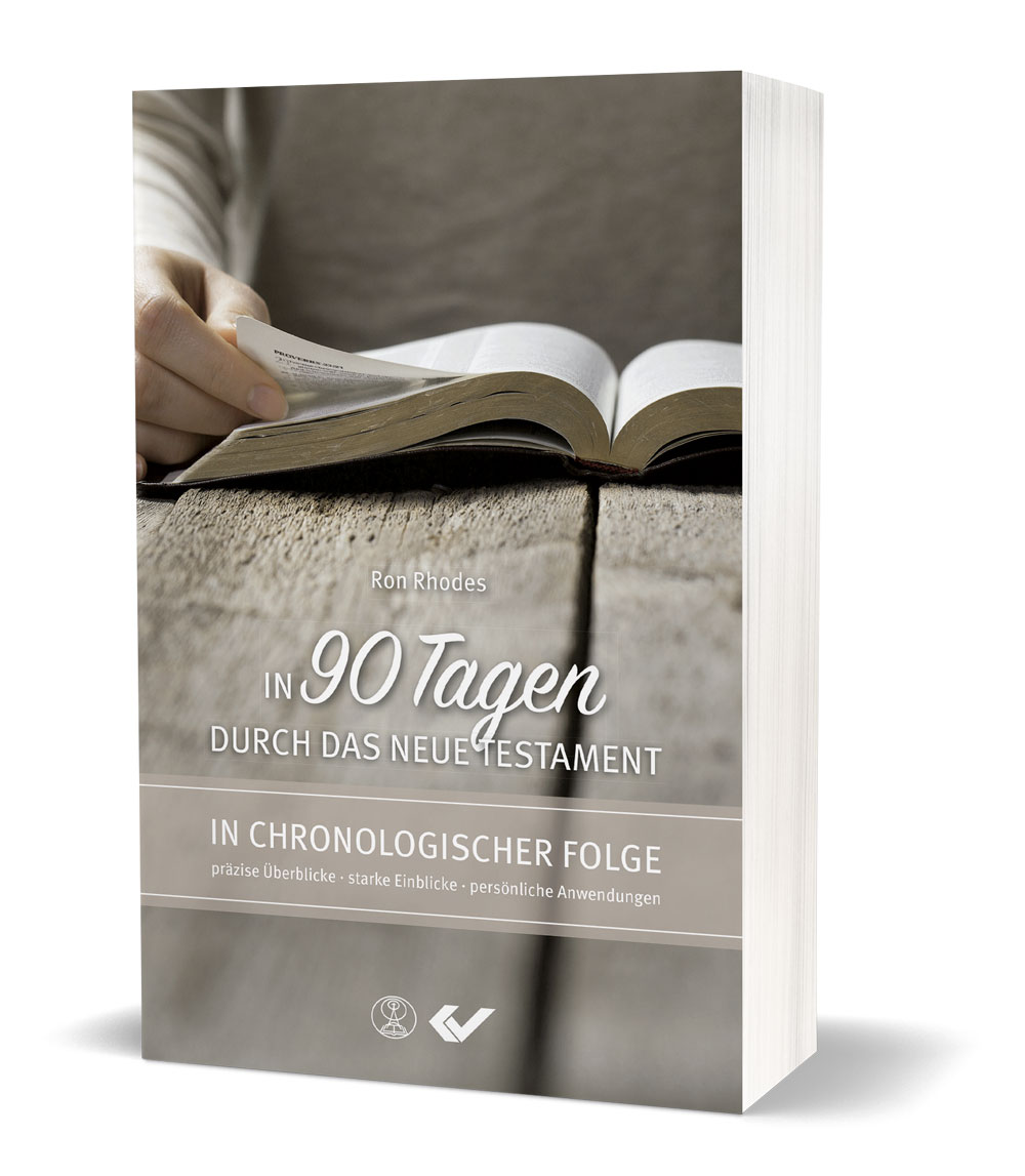 Ron Rhodes: In 90 Tagen durch das Neue Testament - Eine Einführung und Erklärung in chronologischer Reihenfolge