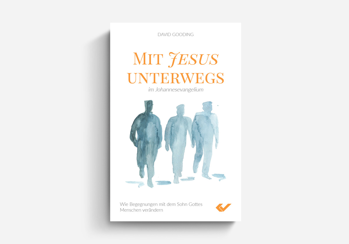 David Gooding Mit Jesus unterwegs im Johannesevangelium