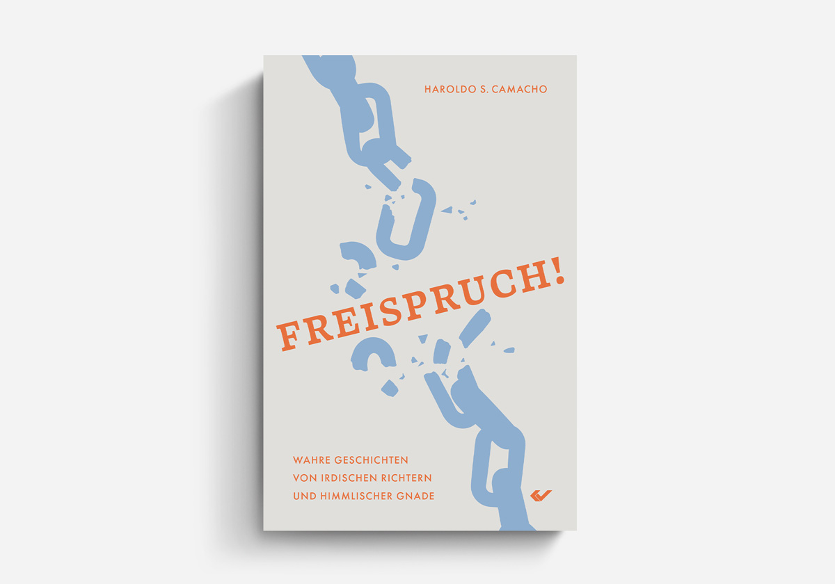 Haroldo S. Camacho Freispruch! Wahre Geschichten von irdischen Richtern und himmlischer Gnade Andachtsbücher