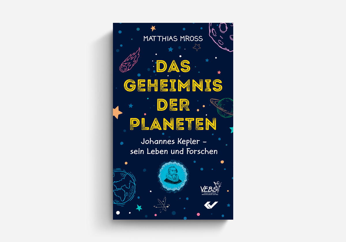 Matthias Mross Das Geheimnis der Planeten Johannes Keppler - sein Leben und Forschen Kinder und Jugendbuch