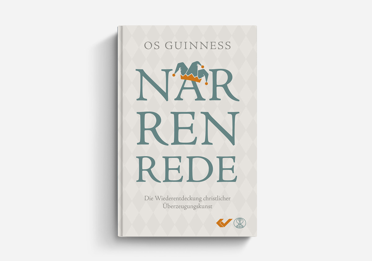Os Guinness Narrenrede Die Wiederentdeckung christlicher Überzeugungskunst Zeitgeschehen