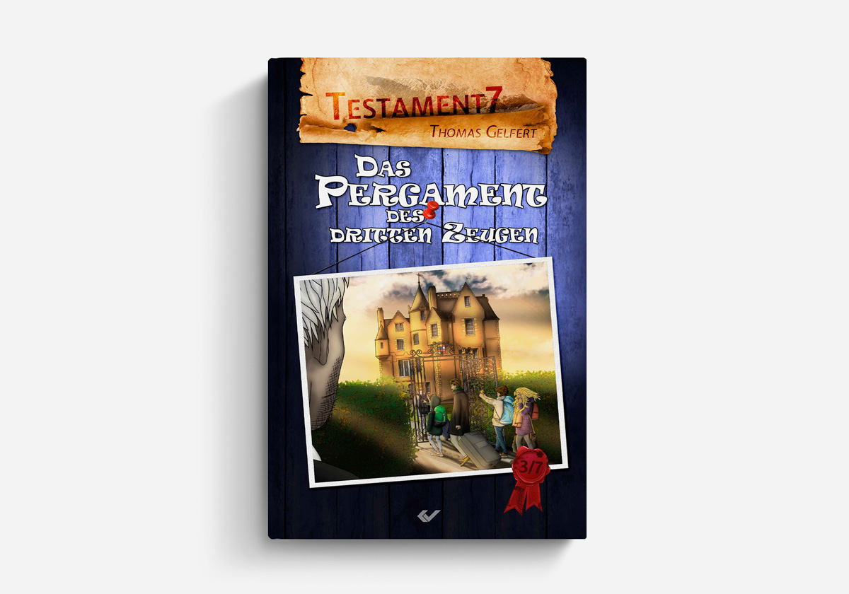 Thomas Gelfert TEstament7: Das Pergament des dritten Zeugen Band 3 Kinder- und Jugendbücher