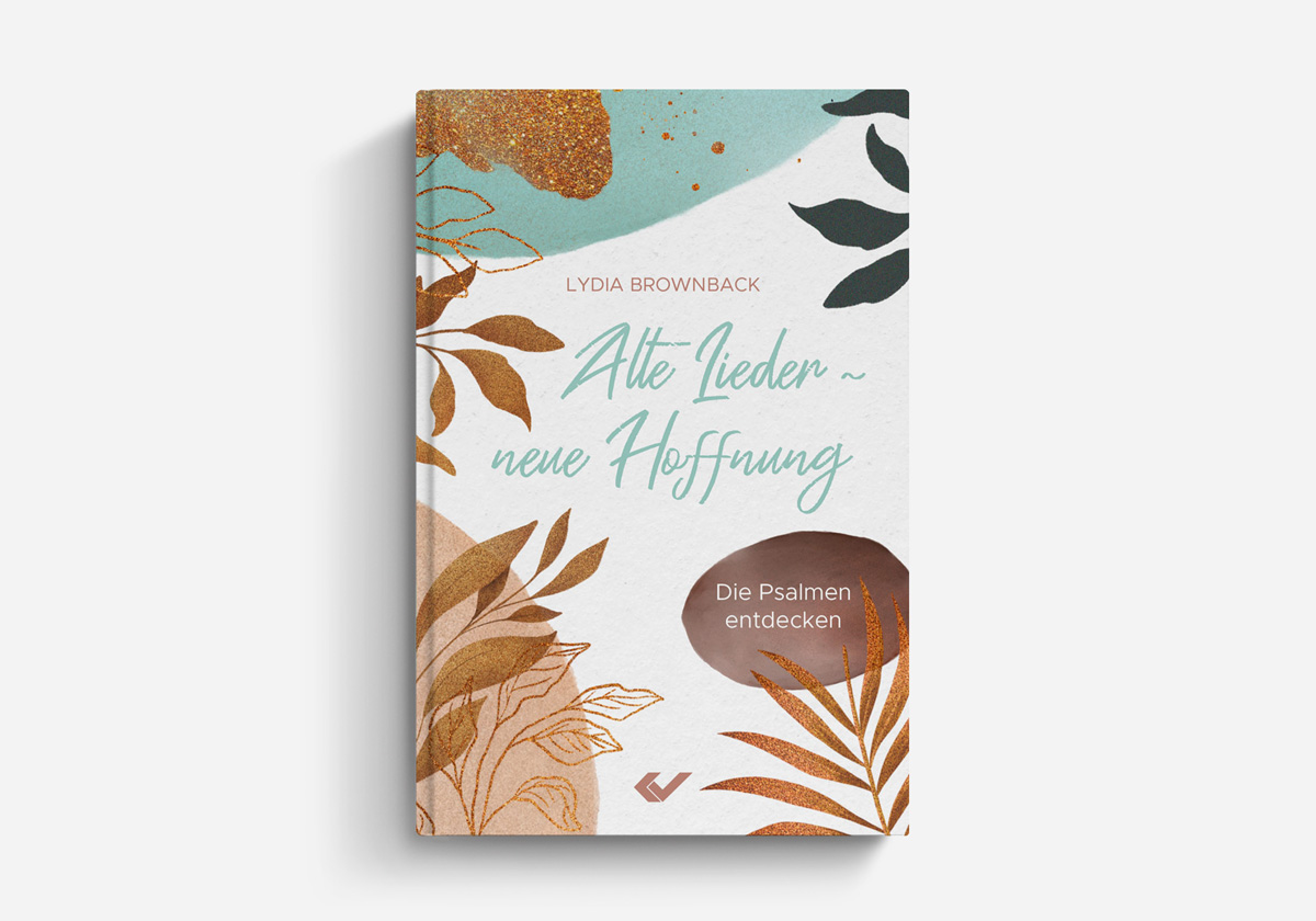 Lydia Brownback - Alte Lieder - neue Hoffnung