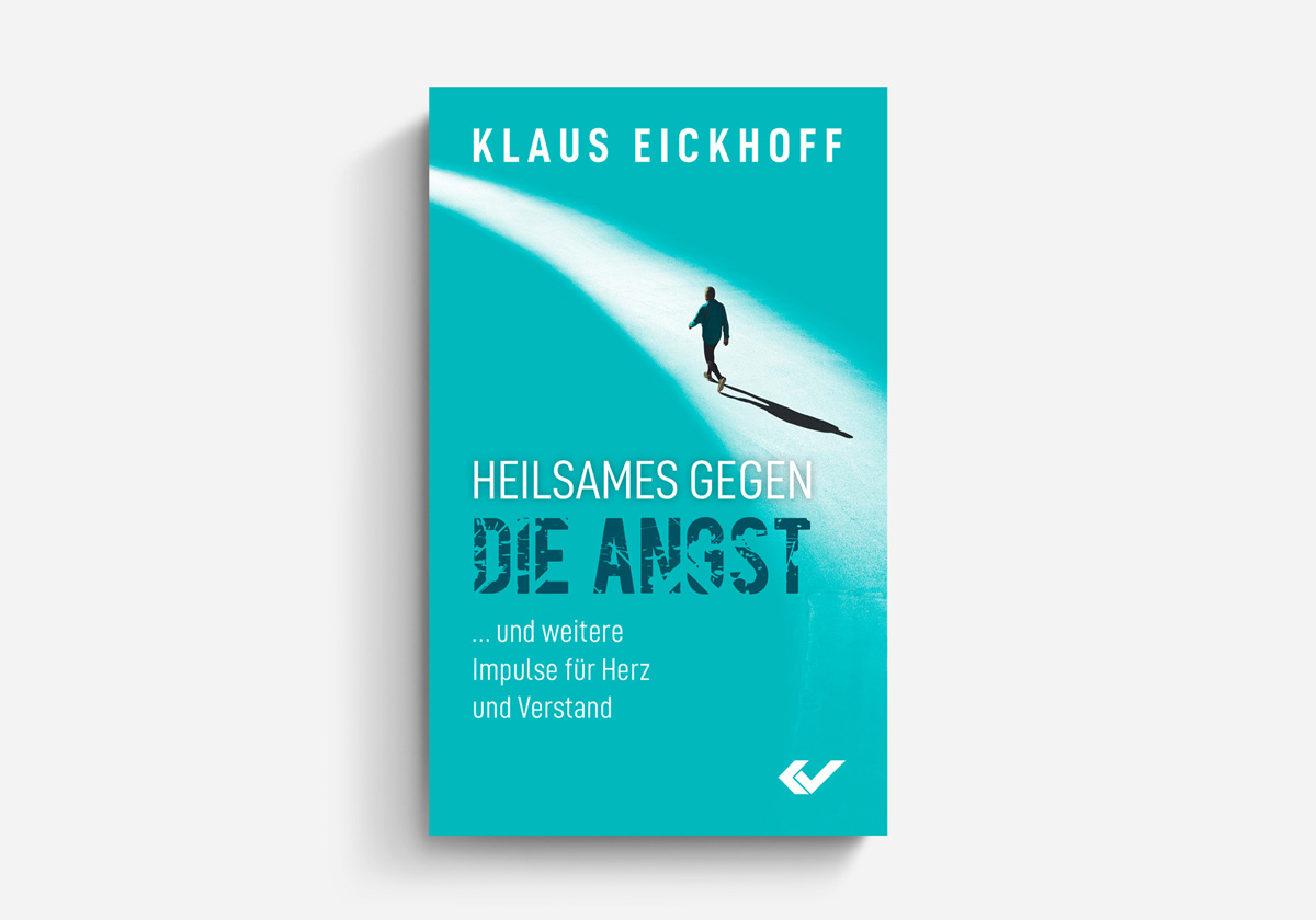 Klaus Eickhoff - Heilsames gegen die Angst