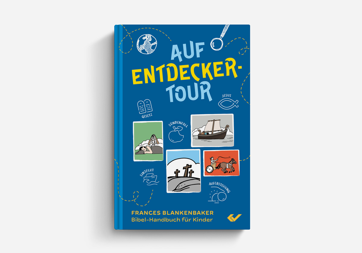 Frances Blankenbaker Auf Entdeckertour Bibel-Handbuch für Kinder