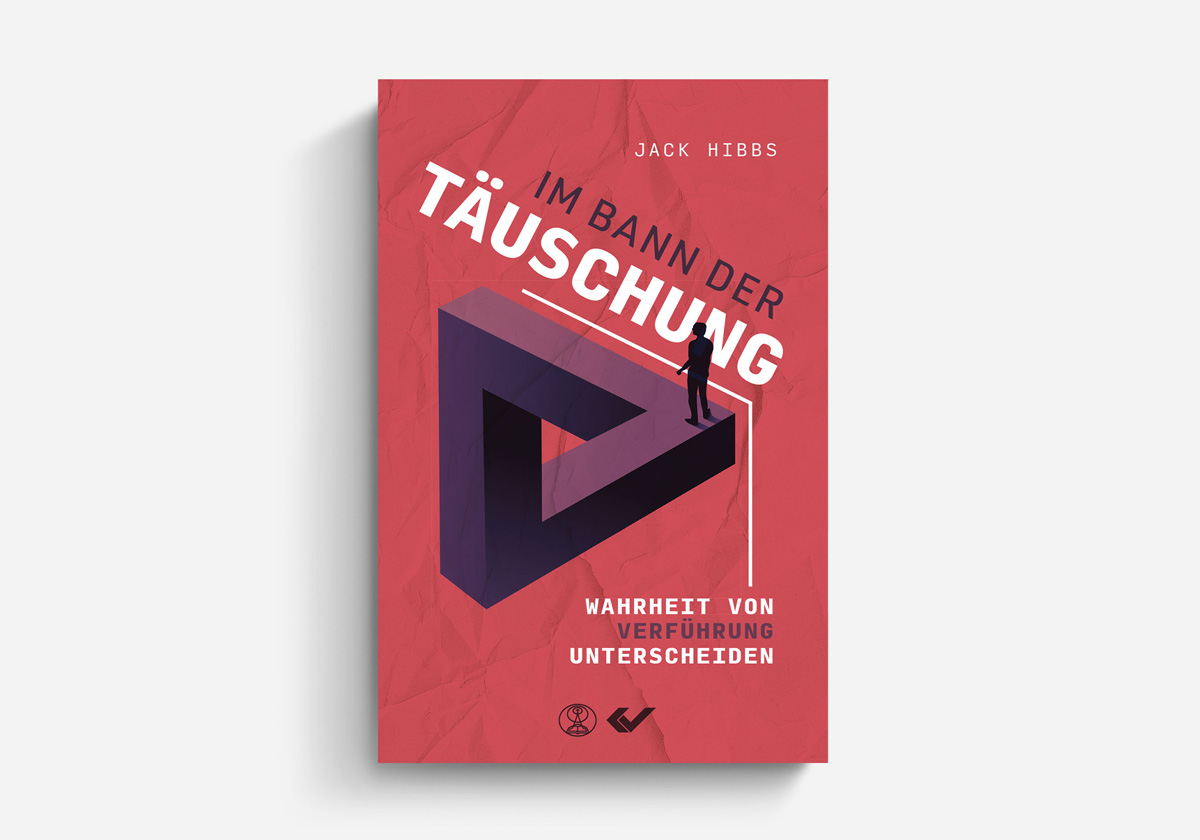 Jack Hibbs Im Bann der Täuschung Wahrheit von Verführung unterscheiden Zeitgeschehen