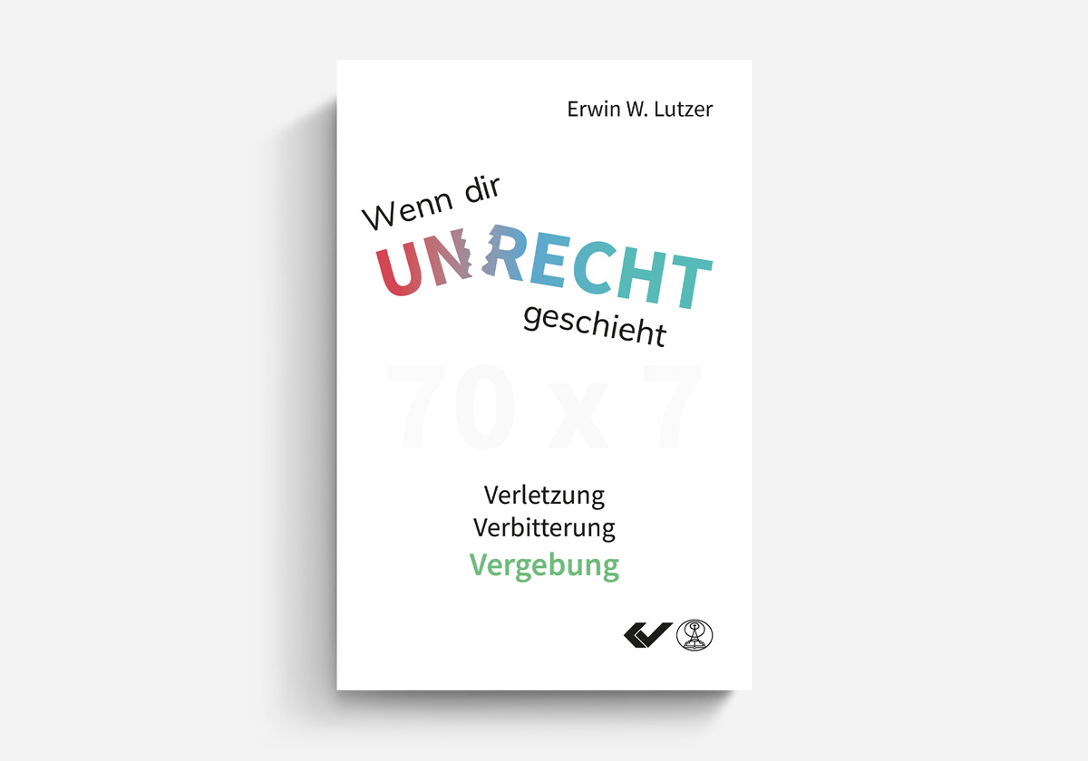 Erwin Lutzer: Wenn dir Unrecht geschieht