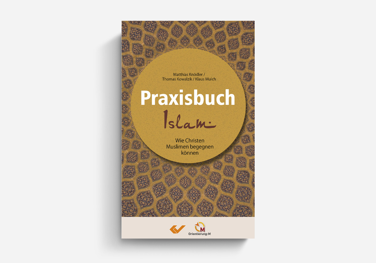 Matthias Knoedler, Thomas Kowalzik, Klaus Mulch: Praxisbuch Islam