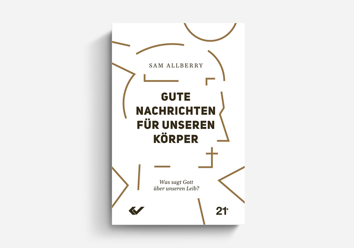 Sam Allberry: Gute Nachrichten für unseren Körper