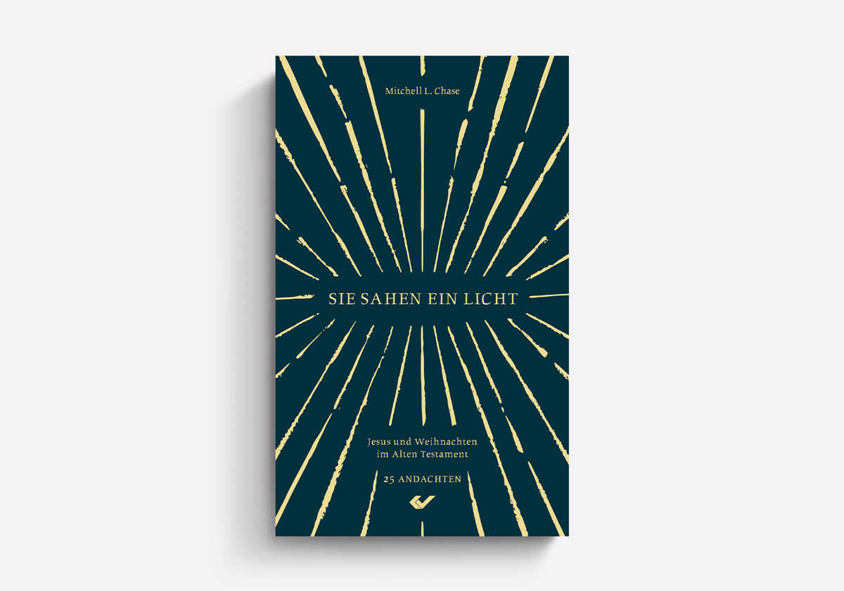 Mitchell L. Chase Sie sahen ein Licht Jesus und Weihnachten im Alten Testament – 25 Andachten